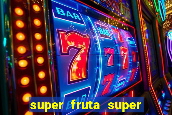 super fruta super fruit box onde comprar blox fruits showcase